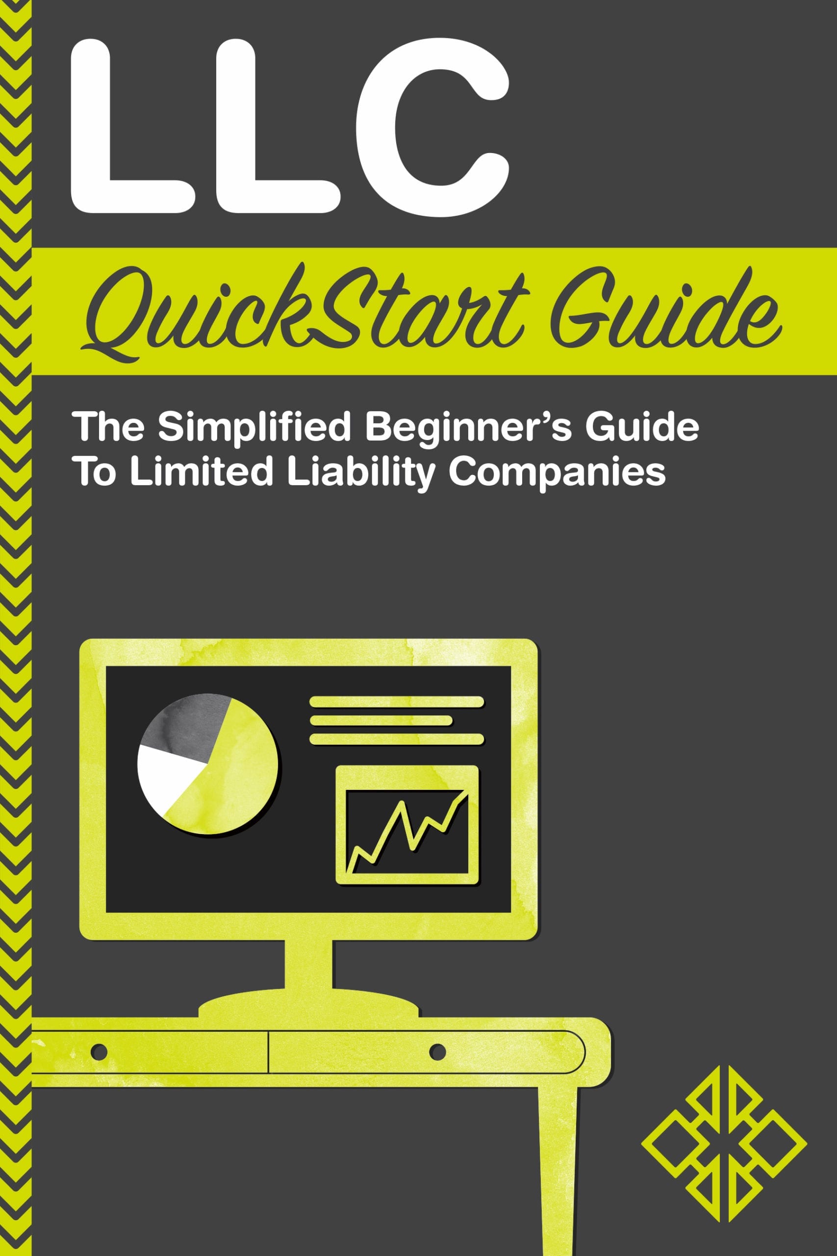LLC QuickStart Guide - Available Now Via Publisher ClydeBank Media